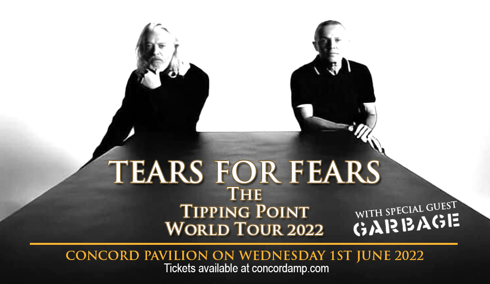 Tears for Fears & Garbage Tickets, 21st May